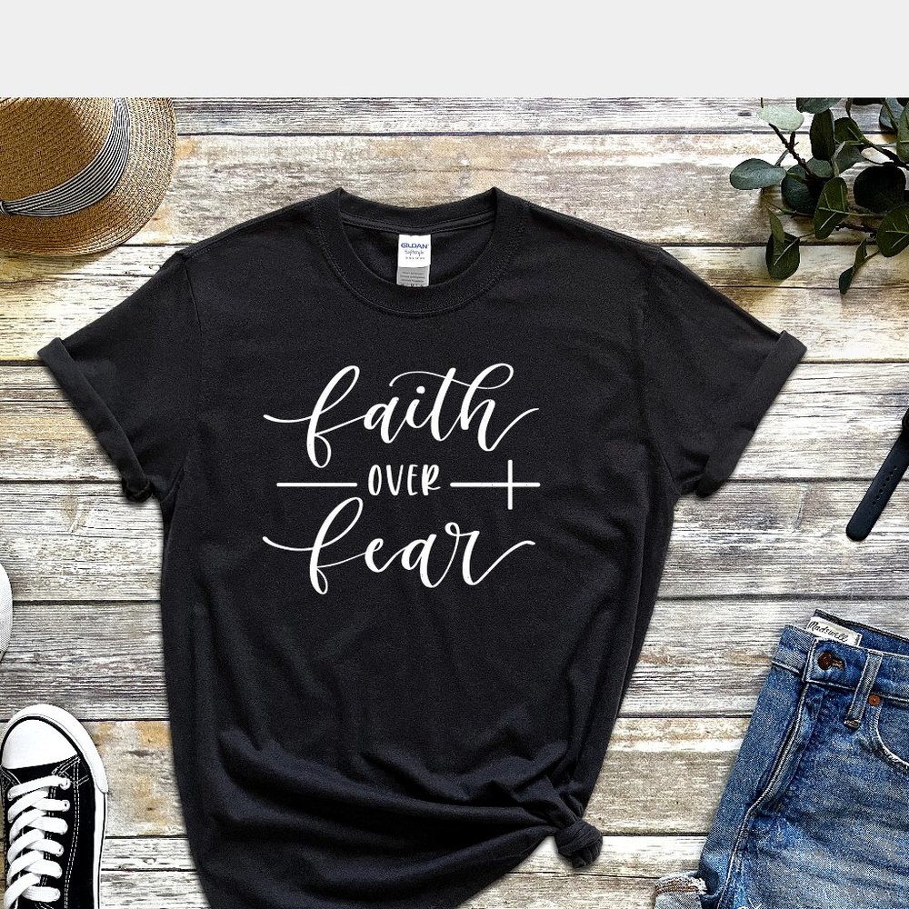 FAITH OVER FEAR Tee Shirt UNISEX T-Shirt